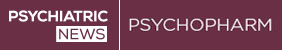 Psychiatric News PsychoPharm Newsletter